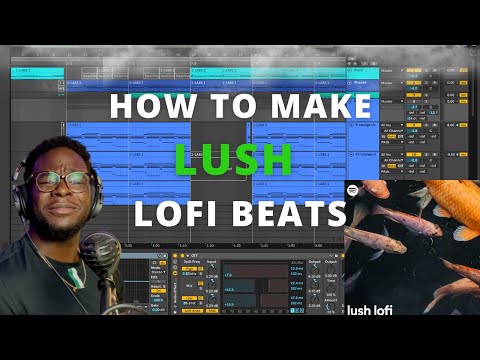 How to make LUSH Lofi Beats in Ableton Live | Dreamscape by Signature D Breakdown (Stereofox) ????