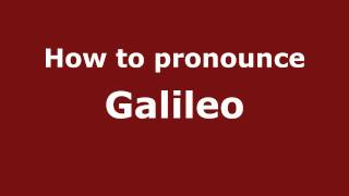 How to pronounce Galileo