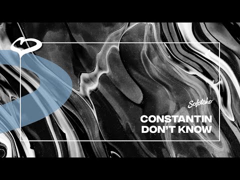 Constantin - Don't Know (Official Visualiser) [SOLOTOKO]