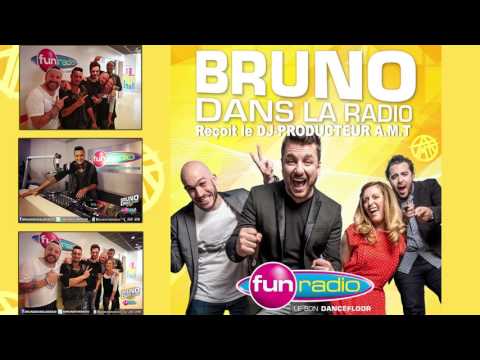 Bruno dans la radio reçoit le DJ- Producteur A.M.T  09/06/2017 A.M.T mix en direct sur FUN RADIO