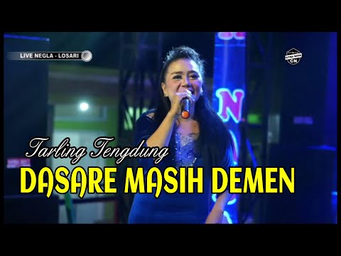 DASARE MASIH DEMEN || TARLING KLASIK || CITRA NADA LIVE DUKUH MAYAG || NEGLA - LOSARI
