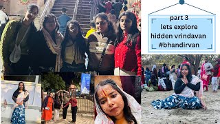 Part 3 of Vrindavan trip with friend #youtube #vlogger #creator #vrindavan #bhandirvan #explore