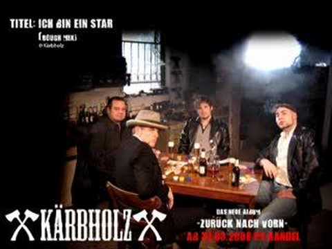 Kärbholz - Ich bin ein Star