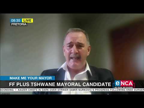 Make me your mayor FF+ Tshwane mayoral candidate