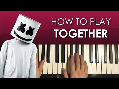 How To Play - Marshmello - TOGETHER (PIANO TUTORIAL LESSON)