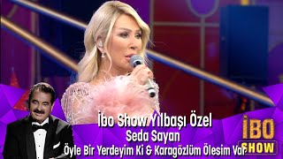 Seda sayan - Öyle Bir Yerdeyim Ki &amp; Karagözlüm Ölesim Var