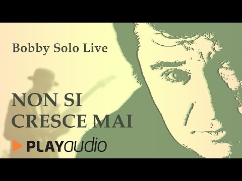 Non Si Cresce Mai - Bobby Solo Live in Sabbioneta - PLAYaudio