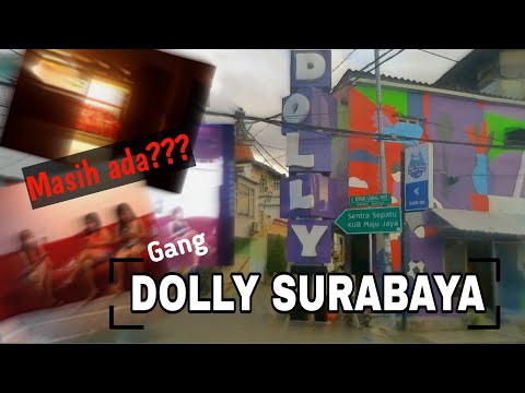 GANG DOLLY SURABAYA - DULU DAN SEKARANG