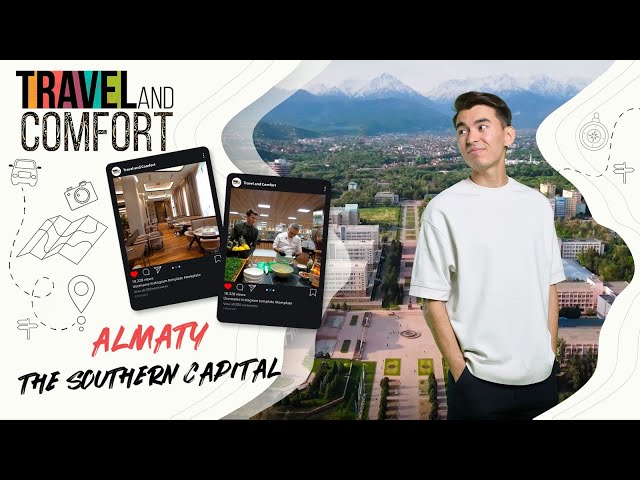 Almaty - the southern capital of Kazakhstan