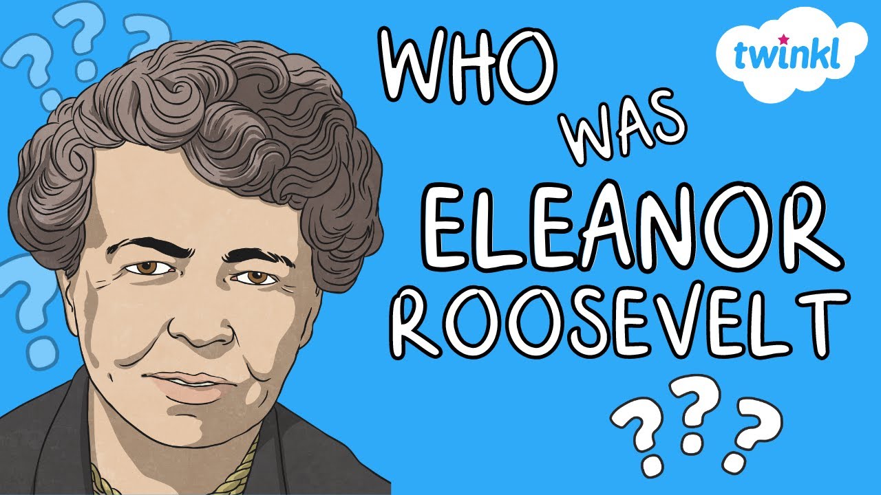 Who Was Eleanor Roosevelt? | All About Eleanor Roosevelt for Kids | First Lady | Twinkl USA