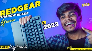 Redgear Shadow Blade in 2023!! Paise Barbaad ?