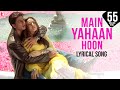 Lyrical: Main Yahaan Hoon - Full Song with Lyrics ...