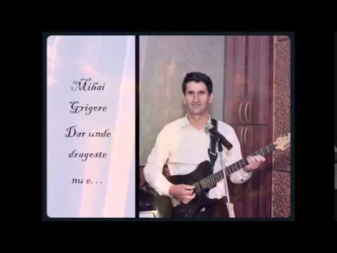 Mihai Grigore- Dar unde dragoste nu e