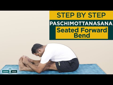 Paschimottanasana (Seated Forward Bend Pose) Benefits by Yogi Sandeep - Siddhi Yoga