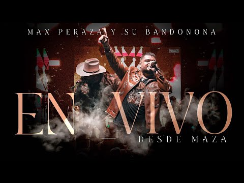 Max Peraza - En Vivo Desde Maza