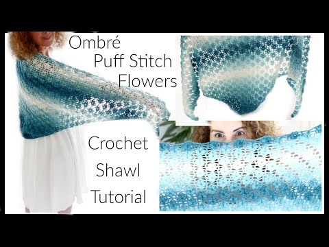 Ombré Flower Puffs Stitch Shawl Free Tutorial