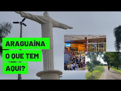 ARAGUAÍNA, PONTOS TURÍSTICOS E NOVO SHOPPING