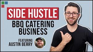Starting a BBQ Catering Business -- Practical Hustles #3