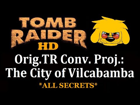 TRLE: Orig.TR Conv. Proj.: The City of Vilcabamba