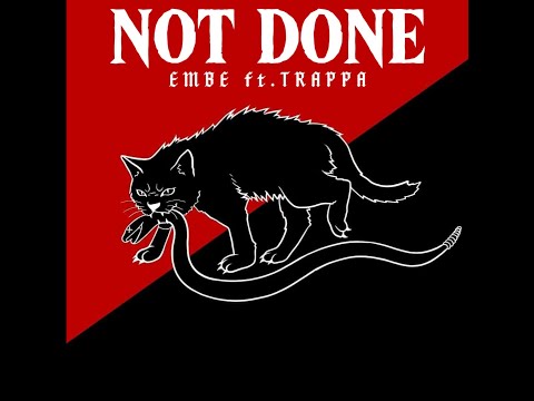 EMBE ft.TRAPPA-NOT DONE (Official Lyrics Video)