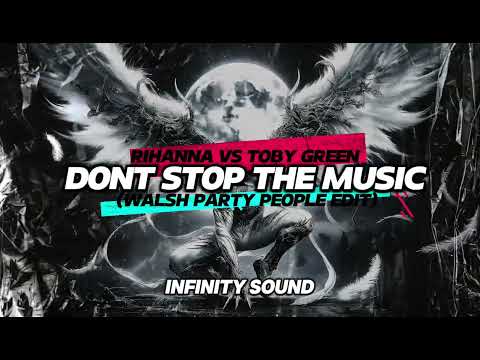Rihanna vs Toby Green - Dont Stop The Music (WALSH Party People Edit)