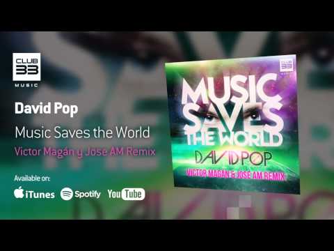 David Pop - Music Saves The World (Victor Magan & Jose AM Remix - Official Audio)