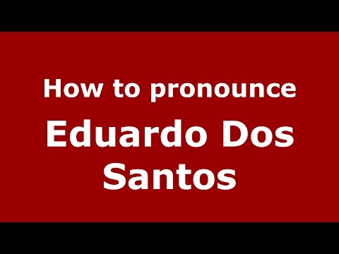 How to pronounce Eduardo Dos Santos (Spanish/Argentina) - PronounceNames.com