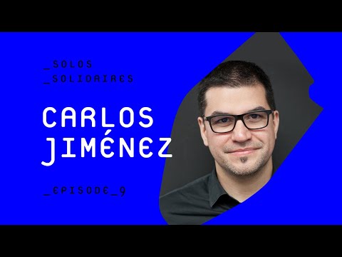 Katie Malloch meets Carlos Jiménez | Solos solidaires, Episode 9