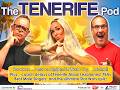 The TENERIFE Pod Ep 32: TEAs Best Male Singers. Airport queues. World Cup in Tenerife
