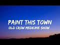 Old Crow Medicine Show Paint This Town Lyrics