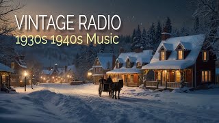 👉 VINTAGE RADIO MUSIC PLAYLIST | MUSIC FROM THE 1930s AND 40s