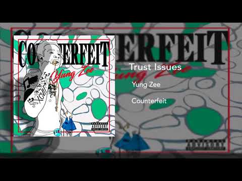 Yung Zee - Trust Issues [OFFICIAL AUDIO]