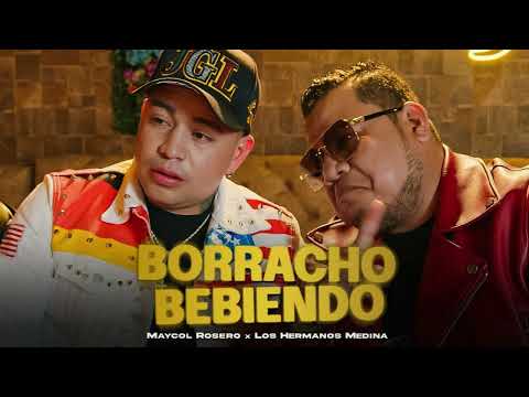 MAYCOL ROSERO Y LOS HERMANOS MEDINA   BORRACHO BEBIENDO  EXTENDED BYRONDJPRO