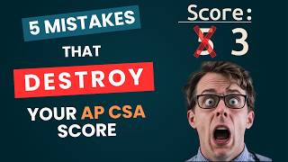 5 stupid mistakes that RUIN your AP CSA score