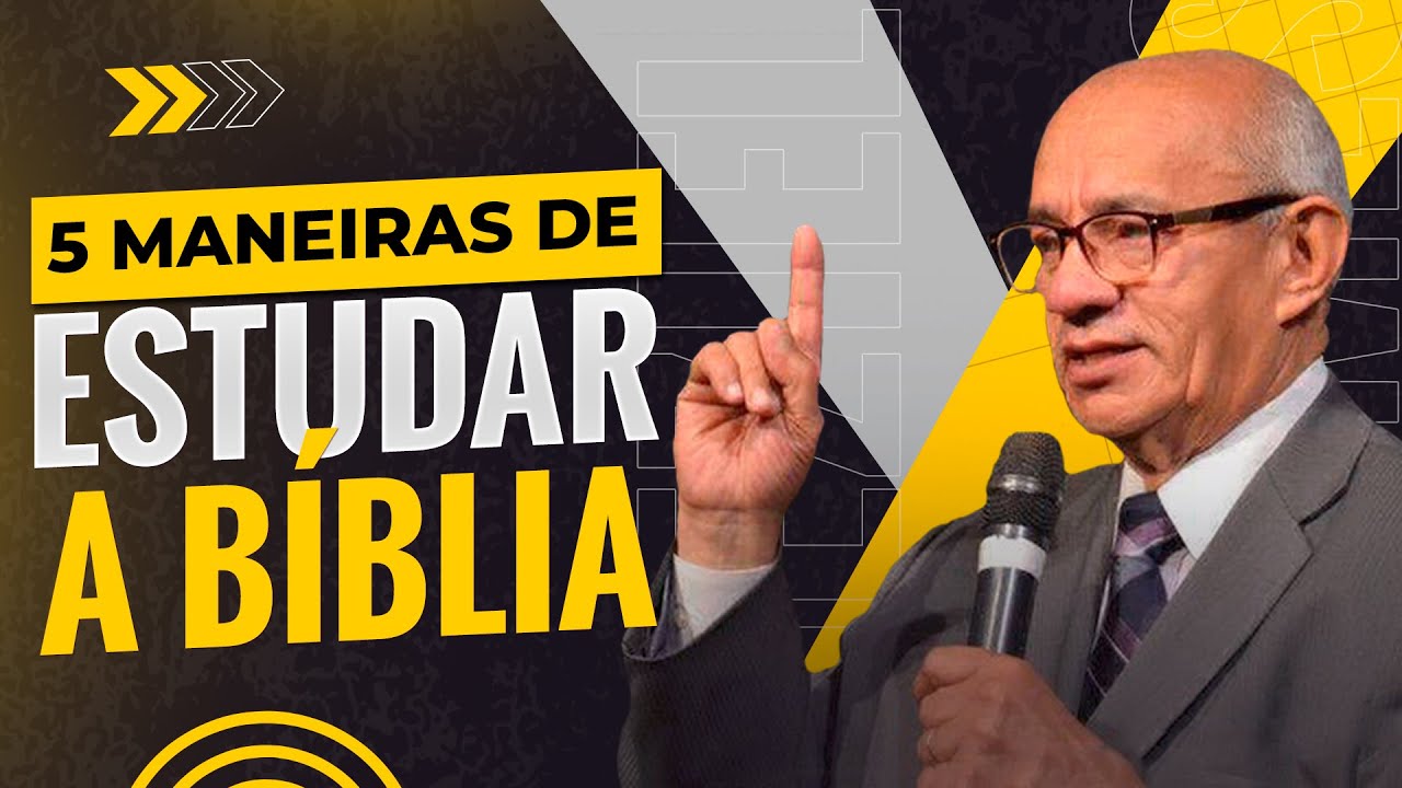 5 MANEIRAS DE ESTUDAR A BÍBLIA - PR. GEZIEL GOMES