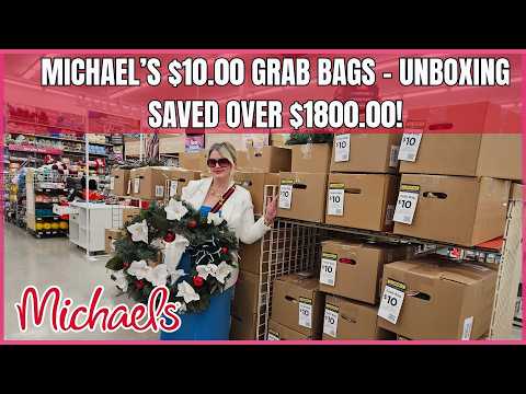MICHAEL'S $10.00 GRAB BAG/BOXES UNBOXING SAVED OVER $1800.00!! #michaelscraftstore #grabbag