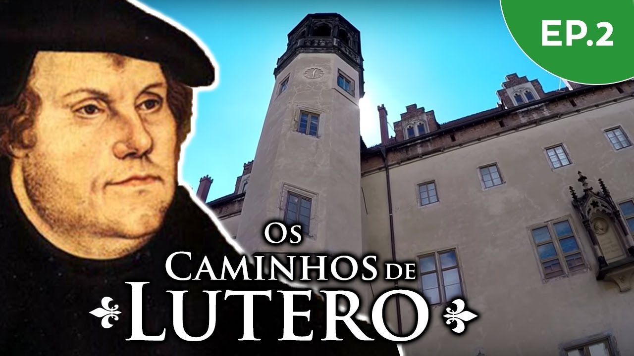 As 95  teses de Lutero  | Ep.2