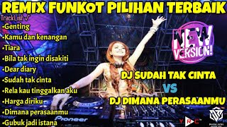 Download lagu REMIX FUNKOT PILIHAN TERBAIK II DJ GENTING [New] VS SUDAH TAK CINTA [V3] II Hardmix Nonstop 2022 mp3