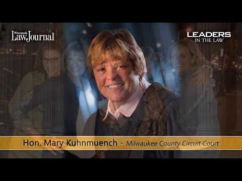 Leaders in the Law - Mary Kuhnmuench - Milwaukee County Circuit Court