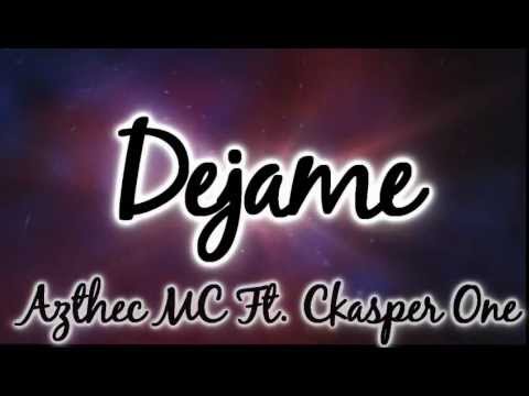 Dejame - AsteckMC Ft. Ckasper One