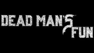 Dead Man's Fun   New Intro