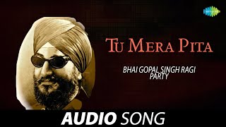 Download lagu Tu Mera Pita Bhai Gopal Singh Ragi Old Punjabi Son... mp3