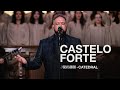 CASTELO FORTE Fernandinho Catedral Ao Vivo