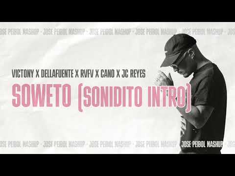 Victony x Dellafuente x RVFV x Cano x Jc Reyes - Soweto (Sonidito Intro) MEGAMIX