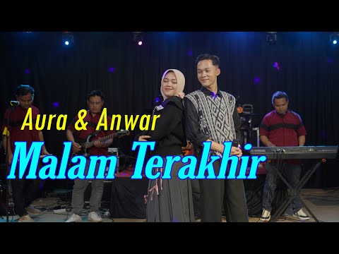 Malam Terakhir - Aura & Anwar (Live Cover)