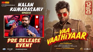 Download lagu அவர்க்கு என்னோட கோடான கோடி நன்றிகள் - Nalan Kumarasamy | Vaa Vaathiyaar Pre Release Event | Karthi mp3