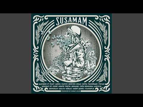 Susamam (feat. Fuat, Ados, Hayki, Server Uraz, Beta Berk Bayındır, Tahribad-ı İsyan, Sokrat...