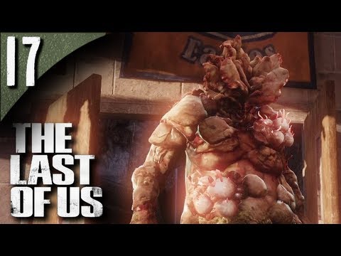 Let's Play The Last Of Us - Part 17 - To Be Blunt..Bloaters Can Go F Themselves