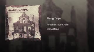 Hoodrich Pablo Juan - Slang Dope ( Official Audio )