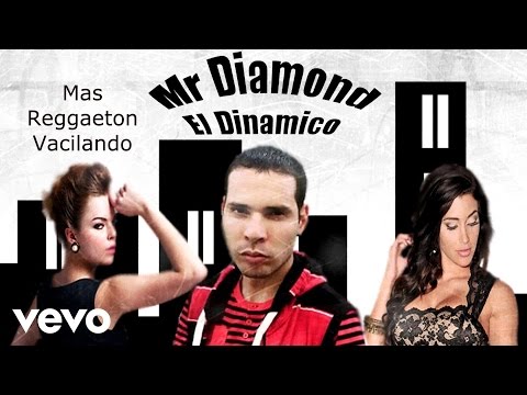 Mr Diamond El Dinamico - Vacilando (Audio)